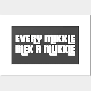 EVERY MIKKLE MEK A MUKKLE - IN WHITE - FETERS AND LIMERS – CARIBBEAN EVENT DJ GEAR Posters and Art